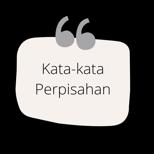 Kata - Kata Perpisahan Yang Mengharukan Tersedih 2024